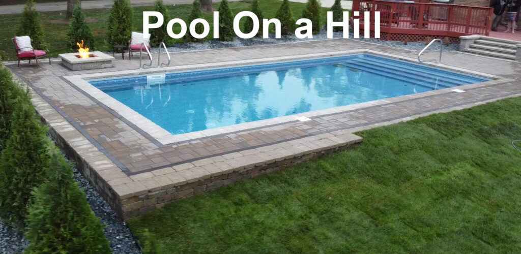 Custom Poolscape on a hill